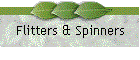 Flitters & Spinners